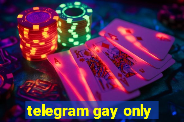 telegram gay only